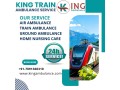 king-train-ambulance-in-chennai-dont-leave-things-insufficient-during-transit-small-0