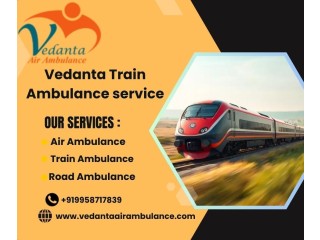 Choose Vedanta Train Ambulance Services with Best ICU Setup in Pune
