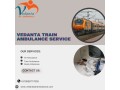 benefit-from-delhis-top-notch-medical-staff-and-the-vedanta-train-ambulance-service-small-0