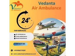Get Splendid Vedanta Air Ambulance Service in Dibrugarh for Patient Transfer Service at Low-fare