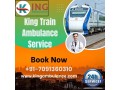 select-problem-free-king-train-ambulance-in-guwahati-with-good-treatment-your-patient-small-0