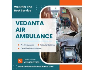 Superior Air Ambulance with Fabulous Medical System via Vedanta from Kolkata
