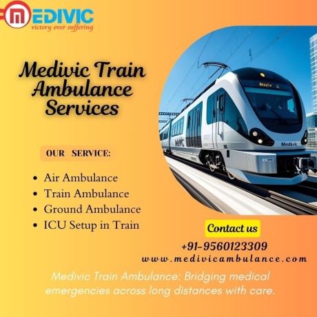 medivic-train-ambulance-in-ranchi-provides-travel-solutions-in-every-situation-big-0