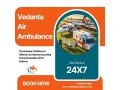 take-vedanta-air-ambulance-service-in-bangalore-with-a-top-class-healthcare-facility-small-0