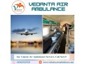 superior-air-ambulance-with-professional-medical-staff-from-chennai-via-vedanta-small-0