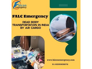 FALC Emergency Offers Proper Handling with a Calm Mind in Dibrugarh in its Dead Body Ambulance