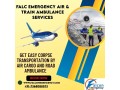 falc-emergency-offers-intercity-dead-body-moving-assistance-on-request-in-dibrugarh-by-air-cargo-small-0