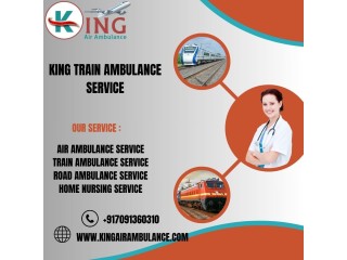Choose King Train Ambulance in Delhi for truthfulness and low costly Patient Transfer