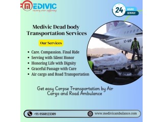 Get Medivic Dead Body Transportation by Air Cargo for Secure and Systematic in Vellore