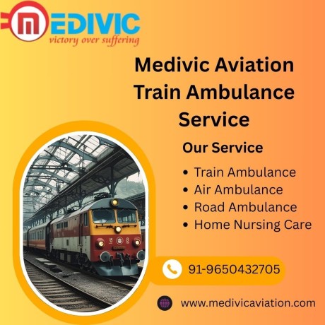for-top-notch-care-always-opt-for-medivic-aviation-train-ambulance-in-guwahati-big-0