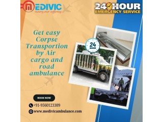 Medivic Offers Dead Body Transit By Air Cargo in Ranchi According To Your Preferred Time