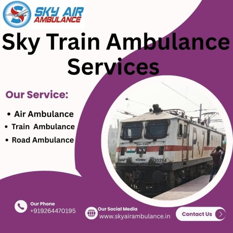 avail-sky-train-ambulance-services-in-guwahati-to-take-care-of-patients-in-emergency-situations-big-0