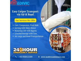 Booking Medivic Corpse Transportation in Patna is Available at a Lower Rate with Advanced Amenities