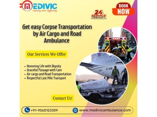 Get Medivic Dead Body Transportation in Varanasi with the Best Facilities that can Keep Dead Bodies Intact