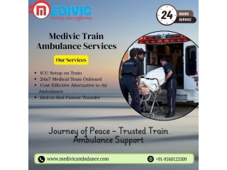 Medivic Train Ambulance Services in Ranchi provides affordable transportation