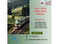 book-king-train-ambulance-services-for-risk-free-patient-transfer-in-ranchi-small-0