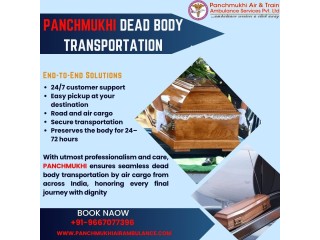 Panchmukhi Dead Body Transportation in Patna Here to Offer an Excellent Service