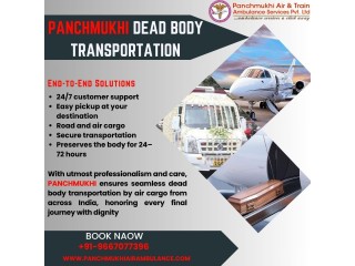 Panchmukhi Dead Body Transfer in Ranchi by Air Cargo  Take Advantage of Our Mortuary Box Service