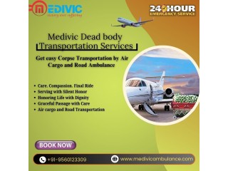 Medivic Dead Body Transportation in Kolkata- Effective in Meeting Your Needs