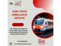 king-train-ambulance-in-kolkata-experience-a-reliable-journey-to-your-source-destination-small-0