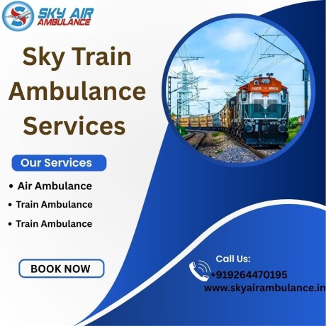 choose-sky-train-ambulance-services-in-guwahati-with-high-tech-medical-arrangements-big-0
