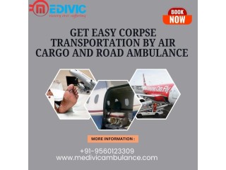 Medivic corpse transportation in Varanasi provides home delivery and setup for preservation for up to long hours