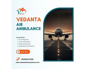 For a Reliable Air Ambulance with an MD Doctor from Chennai  Contact Vedanta