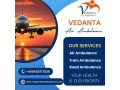 hire-the-most-prominent-vedanta-air-ambulance-service-in-raipur-at-reasonable-charge-small-0