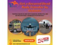 vedanta-managed-dead-body-transfer-by-air-cargo-in-siliguri-small-0