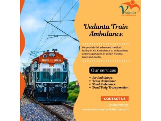 Vedanta Train Ambulance in Thiruvananthapuram Provides Efficient and Responsible Transfer of Your Patients