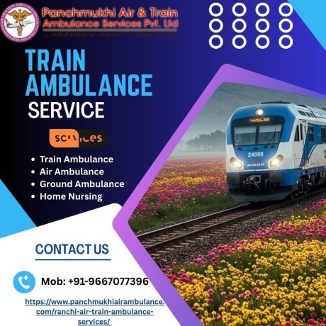 book-panchmukhi-train-ambulance-service-in-ranchi-to-transfer-your-patient-across-india-big-0
