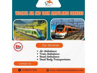 Vedanta ICU Equip Train Ambulance in Bhubaneswar presents seamless and unique patient transfer procedures