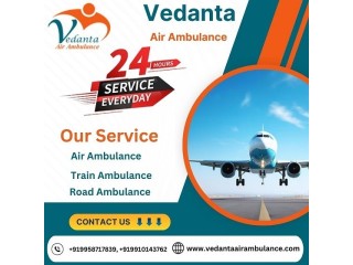 Hire Vedanta Air Ambulance Service in Dibrugarh with the World's Best Medical Device at the Lowest Price