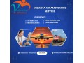 vedanta-air-ambulance-in-raipur-provides-fasted-transfer-facility-to-your-patient-small-0
