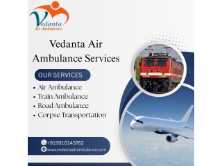 Vedanta ICU Air Ambulance in Aurangabad Fast and Safe Shifting Service in Emergencies