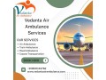 hire-vedanta-air-ambulance-services-in-bikaner-with-high-tech-medical-facilities-small-0