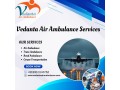 call-vedanta-air-ambulance-services-to-relocate-your-injured-loved-ones-in-surat-small-0