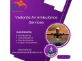 choose-vedanta-air-ambulance-services-to-transport-your-injured-loved-ones-in-jabalpur-small-0