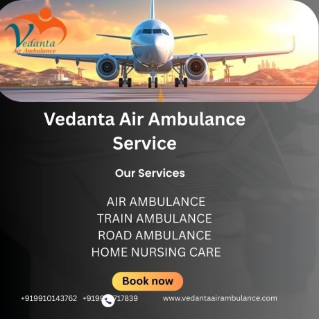 vedanta-air-ambulance-in-ahmedabad-provides-transfer-facility-to-the-at-low-booking-price-big-0