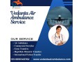 now-call-vedanta-air-ambulance-service-in-chennai-which-offers-life-saving-medical-care-small-0