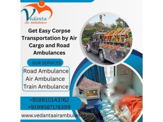 Book Vedanta  Air Ambulance Service to Transport Your Family's Dead Body