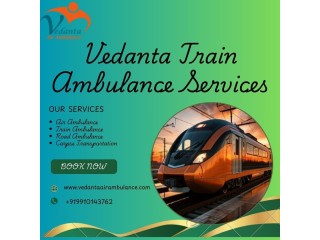For Maximum Convenience, Opt for the Vedanta Train Ambulance in Delhi