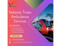 vedanta-train-ambulance-in-hyderabad-provided-extremely-careful-patient-travel-small-0
