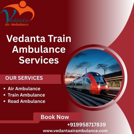 vedanta-train-ambulance-in-bangalore-provided-economical-transportation-big-0