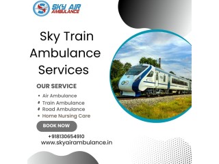 Choose Sky Train Ambulance Services in Patna with High-Tech Medical Setup