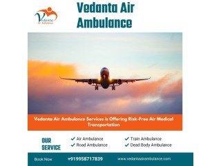 With Superb Medical Treatment, Take an Air Ambulance at a Low Rate from Hyderabad via Vedanta