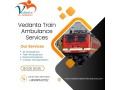 call-vedanta-train-ambulance-services-to-relocate-your-injured-loved-ones-in-bhilai-small-0