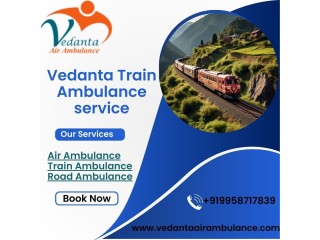 Vedanta Train Ambulance Service in Chandigarh is known for reliable emergency assistance