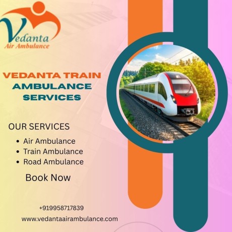 hire-vedanta-train-ambulance-service-in-delhi-with-experienced-doctors-and-nurses-big-0