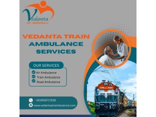 Utilise Vedanta Train Ambulance Service in Bangalore to Transfer a Sick Patient Quickly and Safely